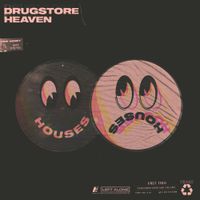 Houses - Drugstore Heaven