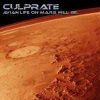 Culprate - Avian Life On Mars Will Be...