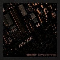 Schmoop - Charge / Get Back