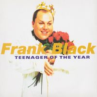 Frank Black - Teenager of the Year (30th Anniversary Edition)