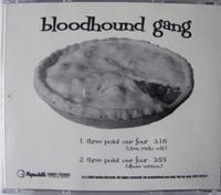 Bloodhound Gang - Three Point One Four