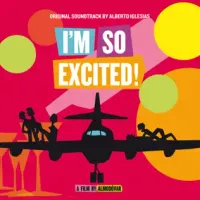 Alberto Iglesias - I'm So Excited! (Los amantes pasajeros)