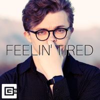 CG5 - Feelin' Tired