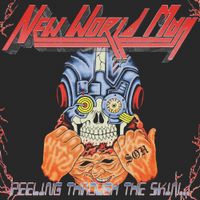 New World Man - Peeling Through The Skin