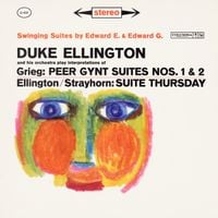 Duke Ellington - Swinging Suites by Edward E. & Edward G. (Selections from Grieg: Peer Gynt Suites Nos. 1 & 2; Ellington/Strayhorn: Suite Thursday)