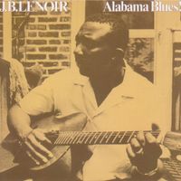 J.B. Lenoir - Alabama Blues