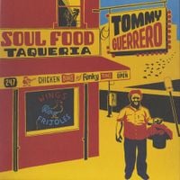 Tommy Guerrero - Soul Food Taqueria