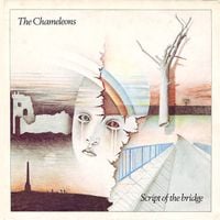 The Chameleons - Script of the Bridge