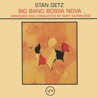 Stan Getz - Big Band Bossa Nova