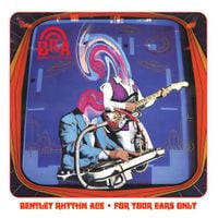 Bentley Rhythm Ace - For Your Ears Only