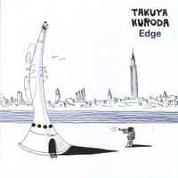 黒田卓也 [Takuya Kuroda] - Edge
