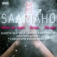 Christoph Eschenbach - Saariaho: Notes on Light; Orion; Mirage