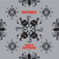 Katalyst - What's Happening