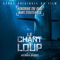 Marc Streitenfeld - Honoring the Dead (Le Chant Du Loup - Original Motion Picture Soundtrack)