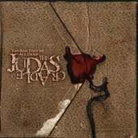 The Judas Cradle - Too Bad They&rsquo;re All Dead