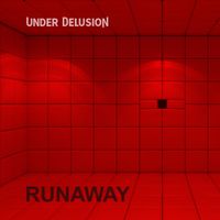Under Delusion - Runaway