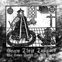 Gnaw Their Tongues - Wir essen Seelen in der Nacht