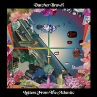 Butcher Brown - Letters From The Atlantic
