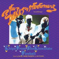 The Dukes of Stratosphear - Chips from the Chocolate Fireball