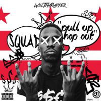 WillThaRapper - Pull Up Hop Out