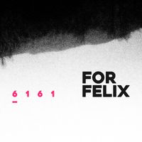 6161 - For Felix