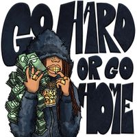 AKISSI - GO HARD OR GO HOME
