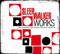 SLEEP WALKER - Works