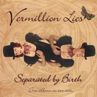 Vermillion Lies - Separated by Birth