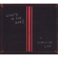 Vermillion Lies - What's in the Box