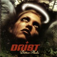 Drist - Bitter Halo