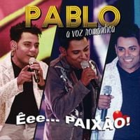 Pablo - &Ecirc;ee Paix&atilde;o (A Voz Rom&acirc;ntica)