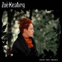 Zo&euml; Keating - Into the Trees