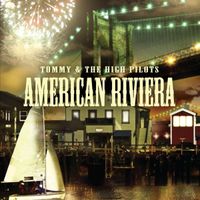 Tommy & The High Pilots - American Riviera