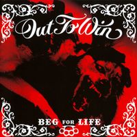 Out To Win - Beg For Life