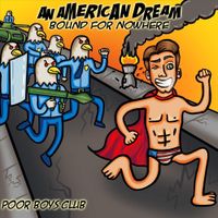 Poor Boys Club - An American Dream Bound For Nowhere