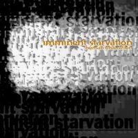 Imminent Starvation - Human Dislocation