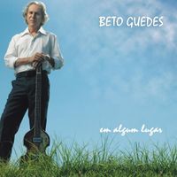 Beto Guedes - Em algum lugar
