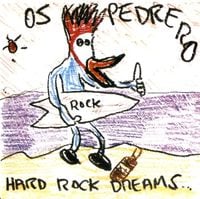 Os Pedrero - Hard Rock Dreams