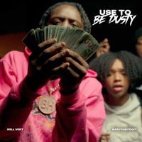 Rell Vert - Use To Be Dusty