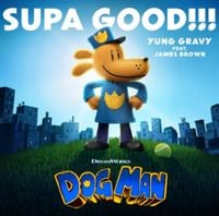 Yung Gravy - SUPA GOOD!!! (from Dog Man)