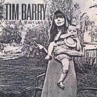 Tim Barry - Lost & Rootless