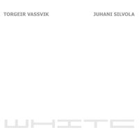 Torgeir Vassvik & Juhani Silvola - White