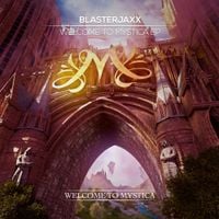 Blasterjaxx - Welcome To Mystica
