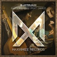 Blasterjaxx - Party All Week