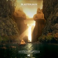 Blasterjaxx - Mystica Chapter II