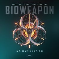 Bioweapon - We May Live On