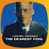 高橋幸宏 [Yukihiro Takahashi] - The Dearest Fool