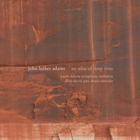 South Dakota Symphony Orchestra - John Luther Adams: An Atlas of Deep Time