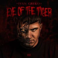 Ivan Greko - EYE OF THE TIGER