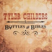 Tyler Childers - Bottles and Bibles
